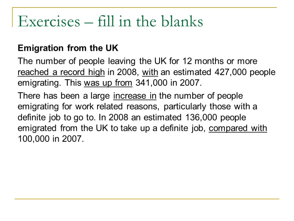 Exercises – fill in the blanks Emigration from the UK The number of people